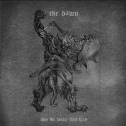 The Dawn : They Die Better That Way